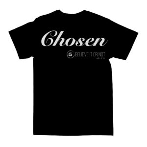 NIEUW Chosen t-shirt Believe it or not Joh.3:16